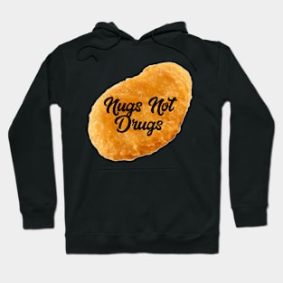 Nugs not Drugs Hoodie